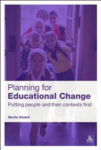 planning for educational change,putting people and their contexts first
