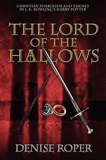 the lord of the hallows,christian symbolism and themes in j. k. rowling´s harry potter (en Inglés)