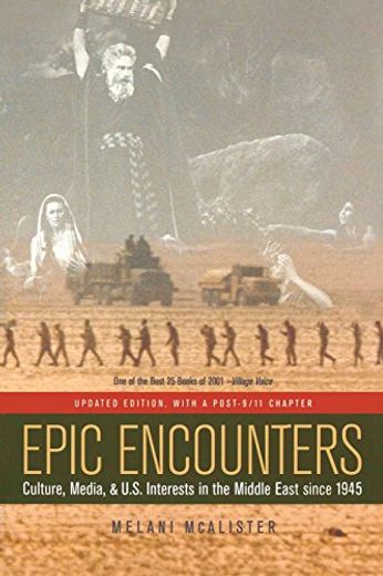 Epic Encounters: Culture, Media, and U. S. Interests in the Middle East Since 1945, Updated Edition (American Crossroads) (en Inglés)