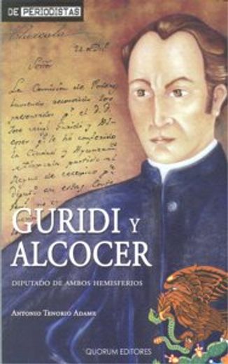 guridi y alcocer. diputado de ambos hemisférios