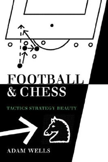 Football and Chess: Tactics Strategy Beauty (Paperback) (in English)