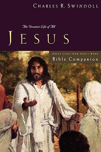 jesus,the greatest life of all, bible companion (en Inglés)