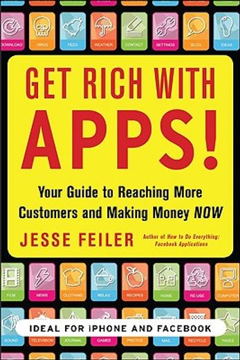 get rich with apps!,your guide to the hottest money-making trend in business