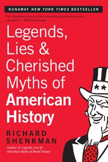legends, lies and cherished myths of american history