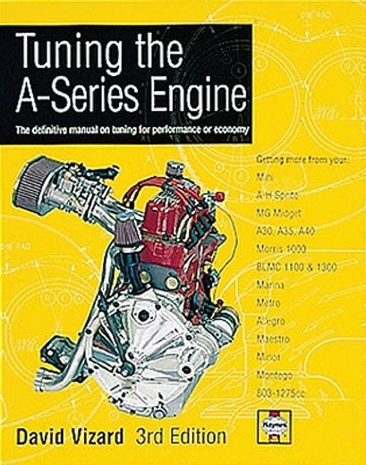 tuning the a-series engine,the definitive manual on tuning for performance or economy