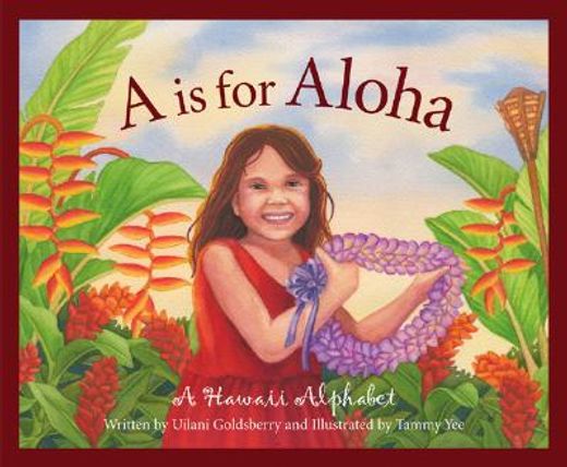 a is for aloha,a hawaii alphabet (en Inglés)