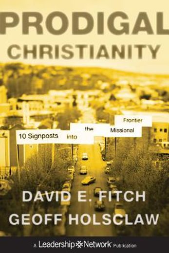 prodigal christianity: 10 signposts into the missional frontier (in English)
