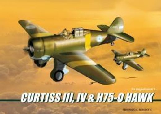 Curtiss Iii Iv &Amp H75-0 Hawk (En Argentina 5) (in Spanish)