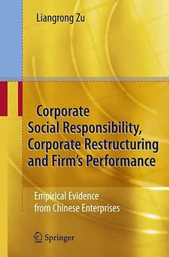 corporate social responsibility, corporate restructuring and firm´s performance,empirical evidence from chinese enterprises