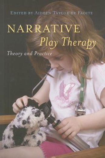 Narrative Play Therapy: Theory and Practice (en Inglés)