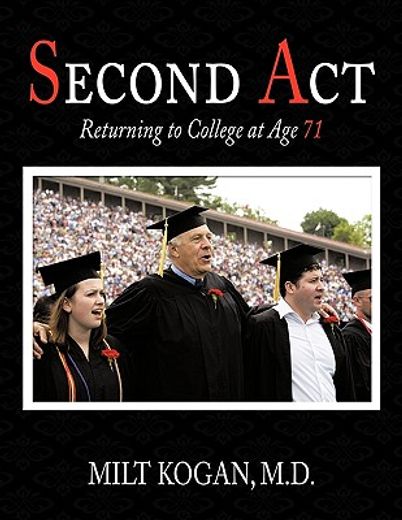 second act,returning to college at age 71