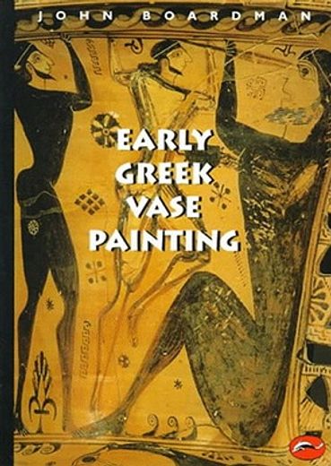 early greek vase painting,11th-6th centuries bc: a handbook