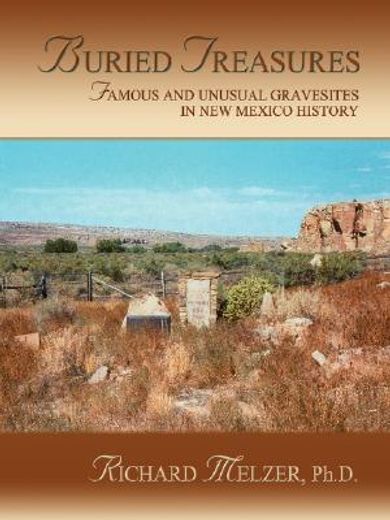buried treasures,famous and unusual gravesites in new mexico history (in English)