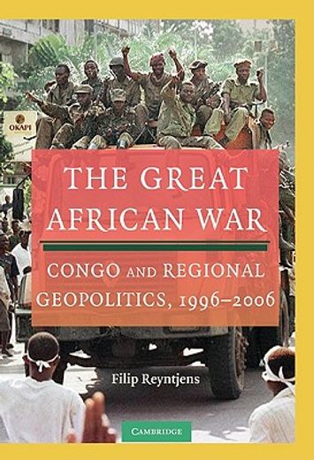 the great african war,congo and regional geopolitics, 1996-2006