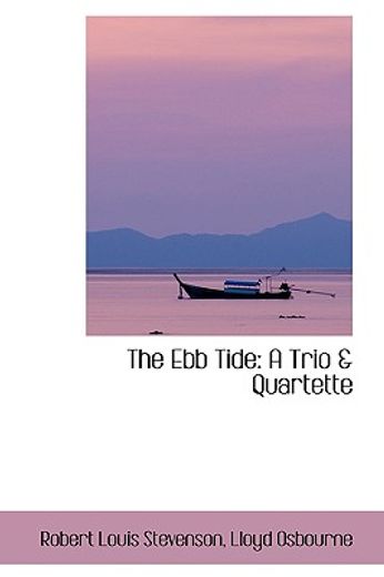 the ebb tide: a trio & quartette