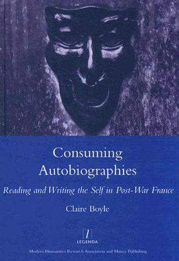 Consuming Autobiographies: Reading and Writing the Self in Post-War France (en Inglés)