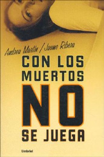 Con Los Muertos No Se Juega (in Spanish)