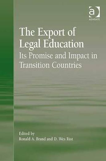 the export of legal education,its promise and impact in transition countries