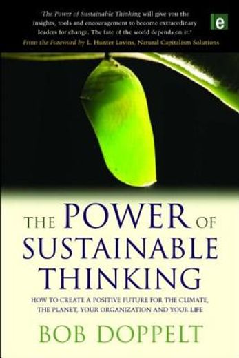 the power of sustainable thinking,how to create a positive future for the climate, the planet, your organization and your life