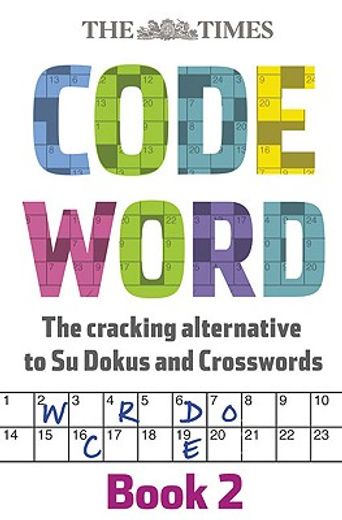 The Times Codeword 2: 150 Cracking Logic Puzzles (en Inglés)