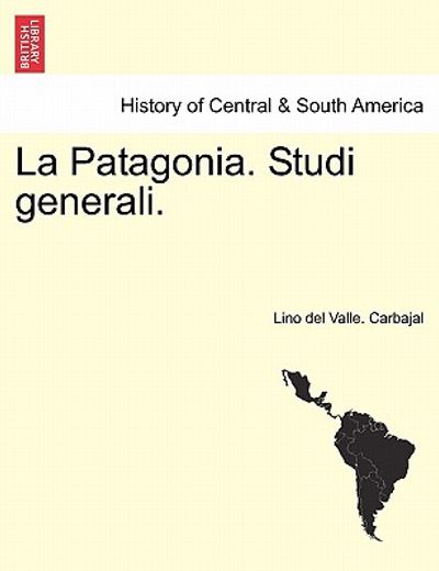 la patagonia. studi generali.