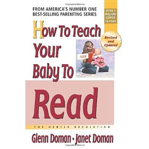 how to teach your baby to read,the gentle revolution (en Inglés)