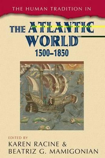 the human tradition in the atlantic world,1500-1850