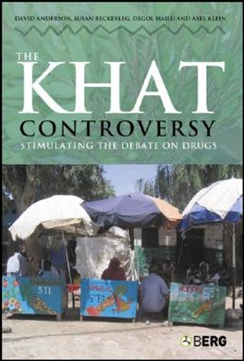 the khat controversy,stimulating the debate on drugs