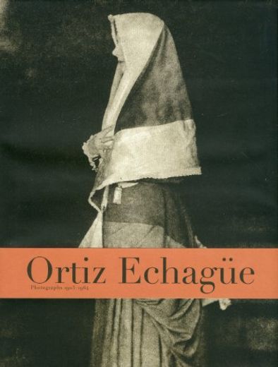 Ortiz Echague: Fotografias, 1903-1964