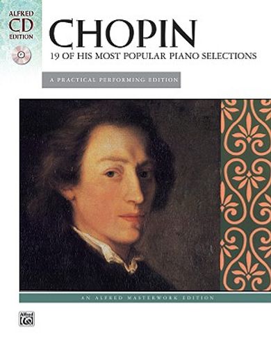 chopin 19 of his most popular piano selections,a practical performing edition