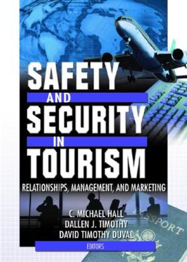 safety and security in tourism,relationships, management, and marketing