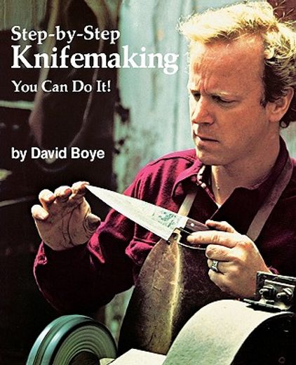 step by step knifemaking,you can do it (en Inglés)