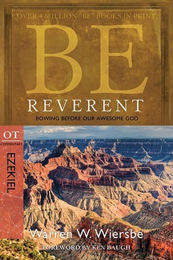 be reverent,ezekiel: bowing before our awesome god (en Inglés)