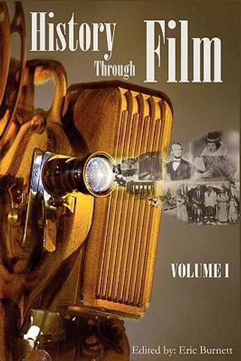 history through film: volume i (in English)