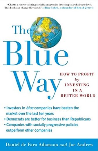 the blue way,how to profit by investing in a better world
