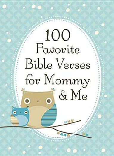 100 favorite bible verses for mommy and me (en Inglés)