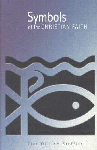 symbols of the christian faith (en Inglés)