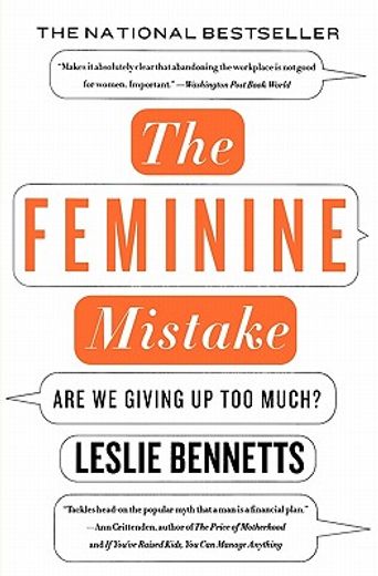 the feminine mistake,are we giving up too much?