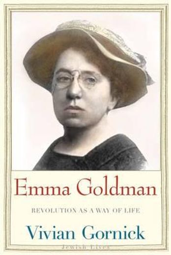 emma goldman,revolution as a way of life