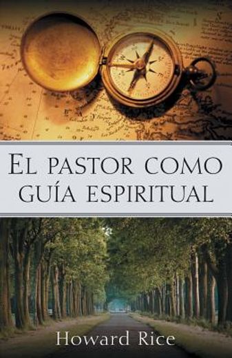 el pastor como guia espiritual/ the pastor as spiritual guide