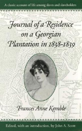 journal of a residence on a georgian plantation in 1838-1839 (en Inglés)