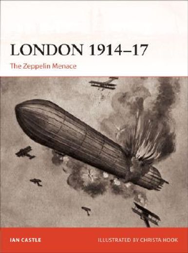 London 1914-17: The Zeppelin Menace (en Inglés)
