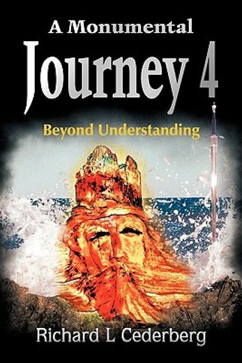 a monumental journey 4,beyond understanding