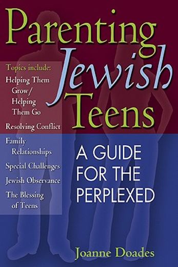 parenting jewish teens,a guide for the perplexed