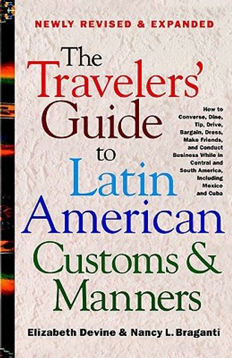 the travelers ` guide to latin american customs and manners