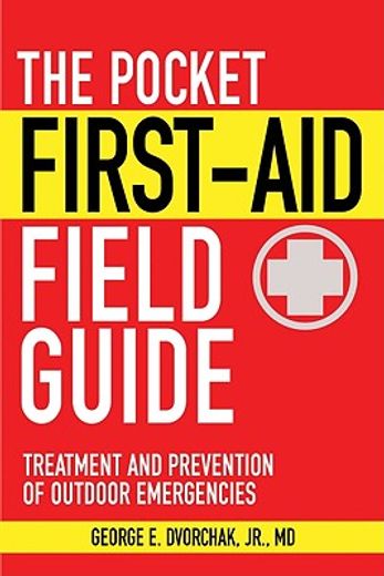 the pocket first-aid field guide,treatment and prevention of outdoor emergencies (en Inglés)