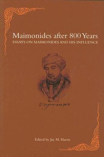 maimonides after 800 years,essays on maimonides and his influence