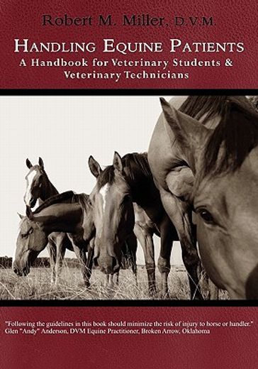 handling equine patients - a handbook for veterinary students & veterinary technicians (en Inglés)