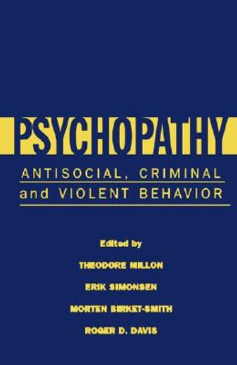 psychopathy,antisocial, criminal, and violent behavior