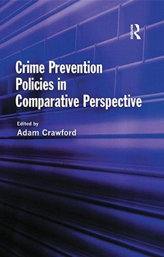 Crime Prevention Policies in Comparative Perspective (en Inglés)